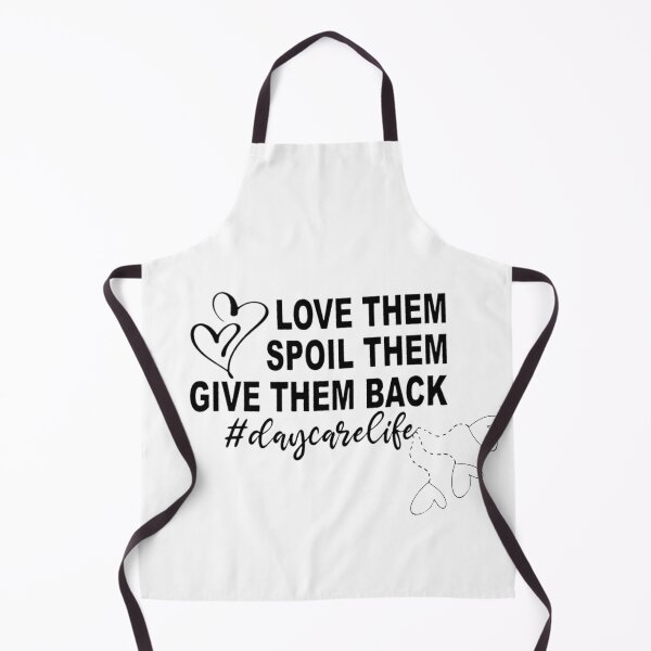 Item preview, Love Them Spoil Them Give Them Back DAYCARE Life Teacher designed and sold by FirnandArt.