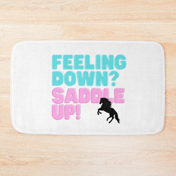 Item preview, Feeling Down Saddle Up with Horse designed and sold by Horse-Aholic.