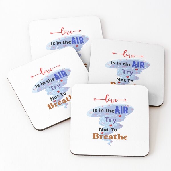 Item preview, Love Is In The Air Try Not To Breathe - Funny And Cute Quotes designed and sold by Designspot2020.