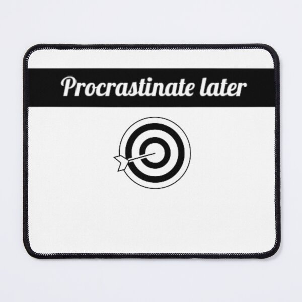 Item preview, Procrastinate later designed and sold by classthetic.