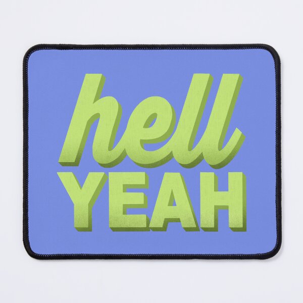 Item preview, hell YEAH designed and sold by Ohmera.