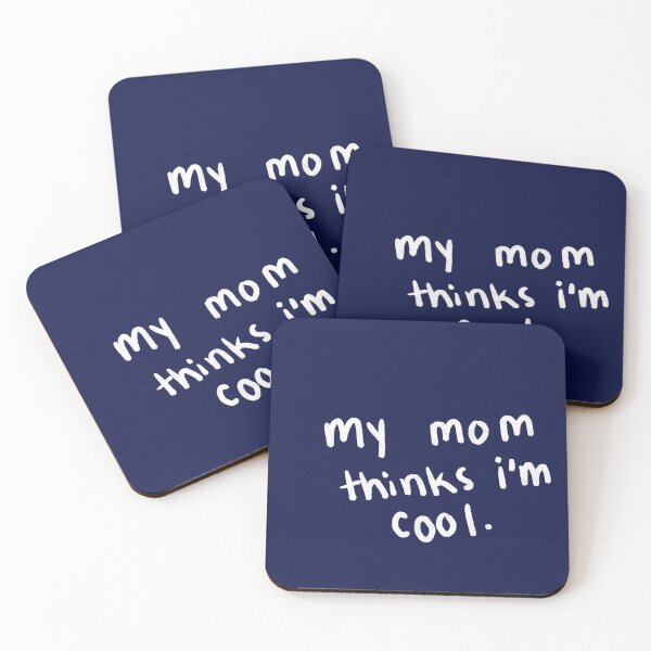Item preview, my mom thinks i'm cool  designed and sold by tristinrose.