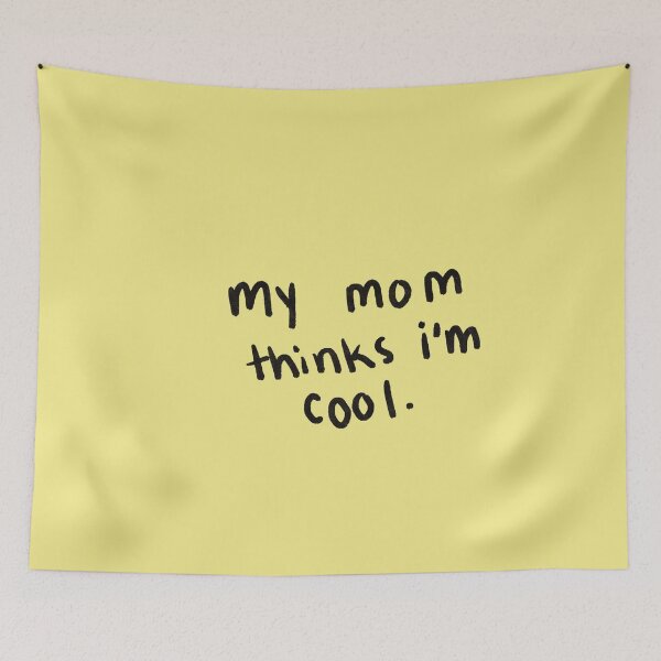 Item preview, my mom thinks i'm cool color variation designed and sold by tristinrose.