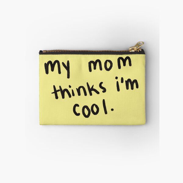Item preview, my mom thinks i'm cool color variation designed and sold by tristinrose.