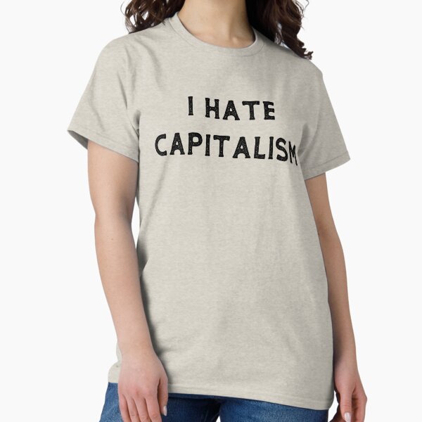 Item preview, I Hate Capitalism designed and sold by jinxarcan.