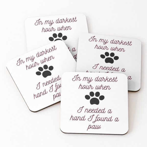 Item preview, In my darkest hour when I needed a hand I found a paw designed and sold by Dsgns4U.