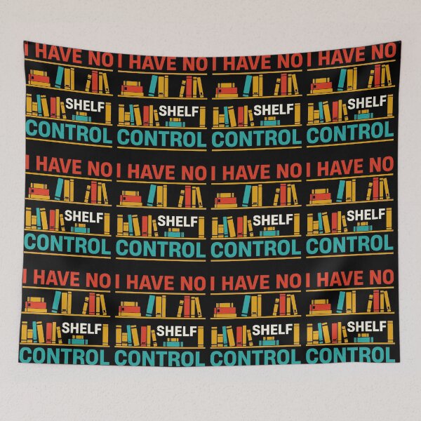 Item preview, I have no shelf control for book lovers  designed and sold by HofTao.