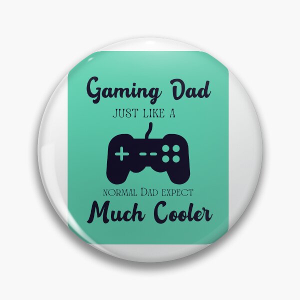 Item preview, I Am Gaming Dad Just Like A Normal Dad Except Much Cooler designed and sold by erion-store.