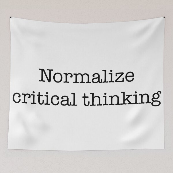 Item preview, Normalize critical thinking designed and sold by CamoQuotes.