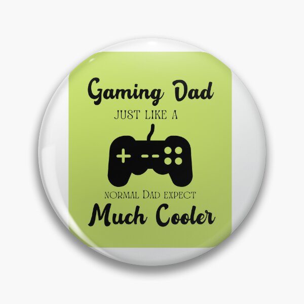 Item preview, I Am Gaming Dad Just Like A Normal Dad Except Much Cooler designed and sold by erion-store.