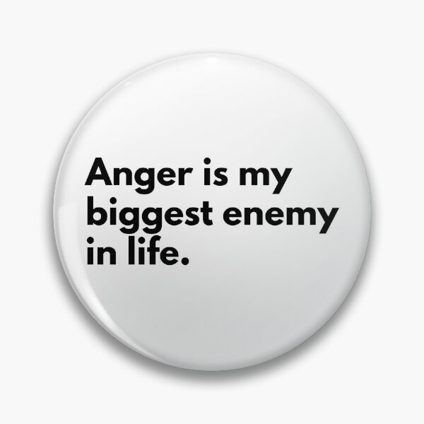 Item preview, Anger is my biggest enemy in life. designed and sold by Dj Gavric998.