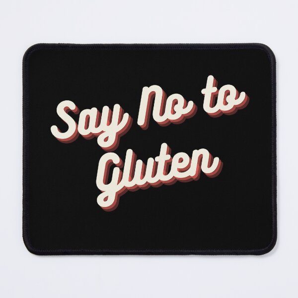 Item preview, Say No to Gluten designed and sold by anass002.
