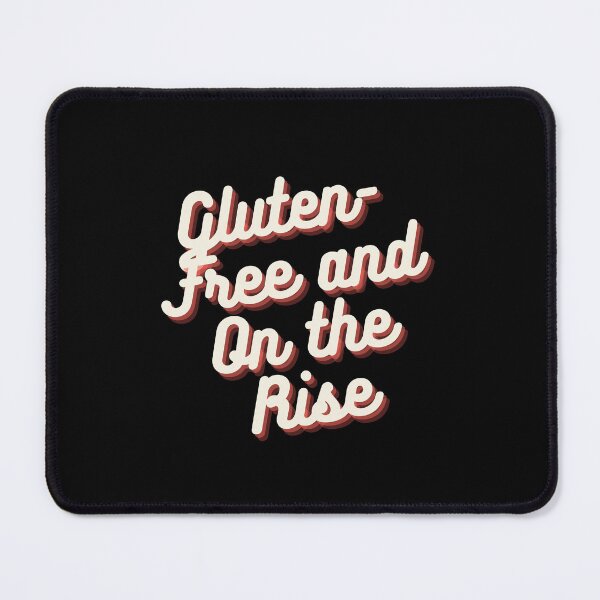 Item preview, Gluten-Free and On the Rise designed and sold by anass002.