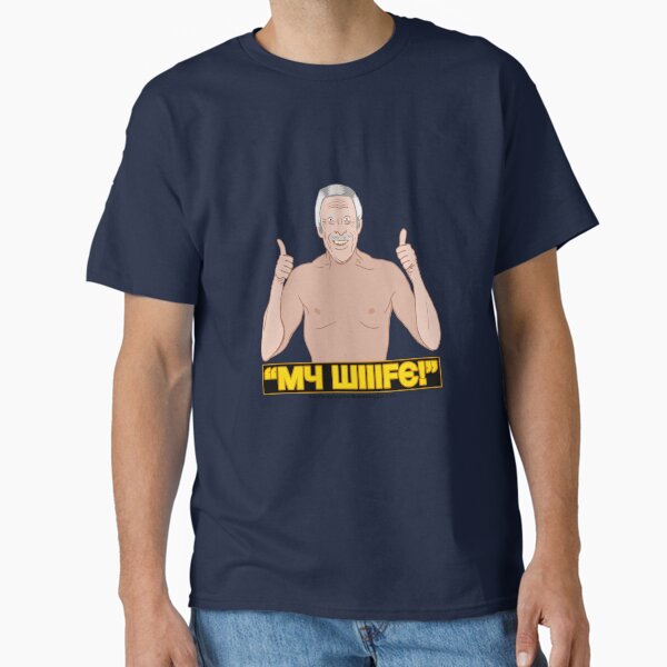 My Wife Classic T-Shirt