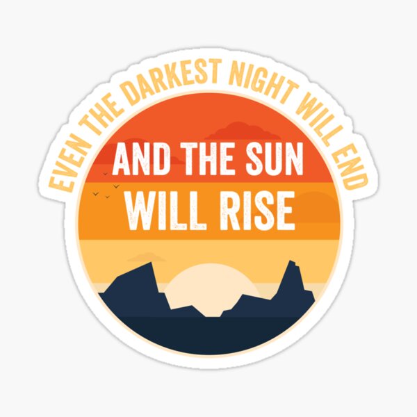 Even the darkest night will end Poster by My Inspiration - Pixels Merch