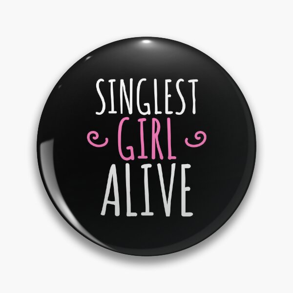Item preview, Singlest Girl Alive - Single Relationship designed and sold by EnzoVectorism.