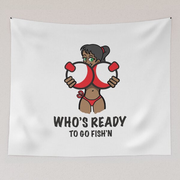 Item preview, Who's Ready to Go Fish'n Funny Fishing Saying - Girl 03 designed and sold by BlueSkyTheory.