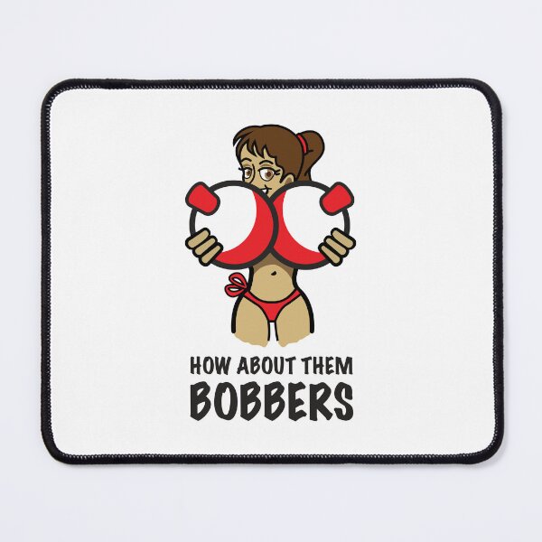 Item preview, How About Them Bobbers Funny Fishing Saying - Girl 04  designed and sold by BlueSkyTheory.