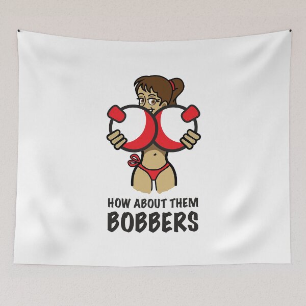 Item preview, How About Them Bobbers Funny Fishing Saying - Girl 04  designed and sold by BlueSkyTheory.