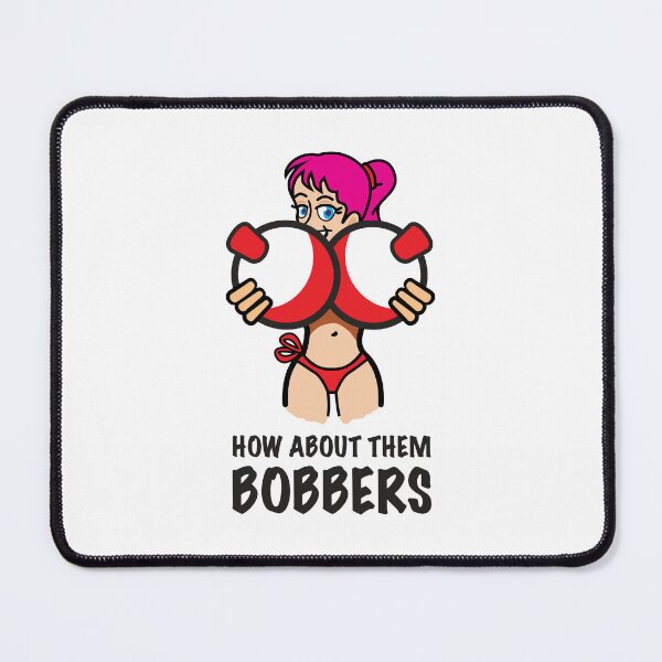 Item preview, How About Them Bobbers Funny Fishing Saying - Girl 05 designed and sold by BlueSkyTheory.