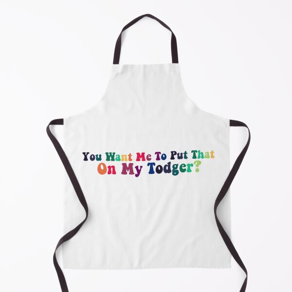 Item preview, You Want Me To Put That On My Todger designed and sold by casserolestan.