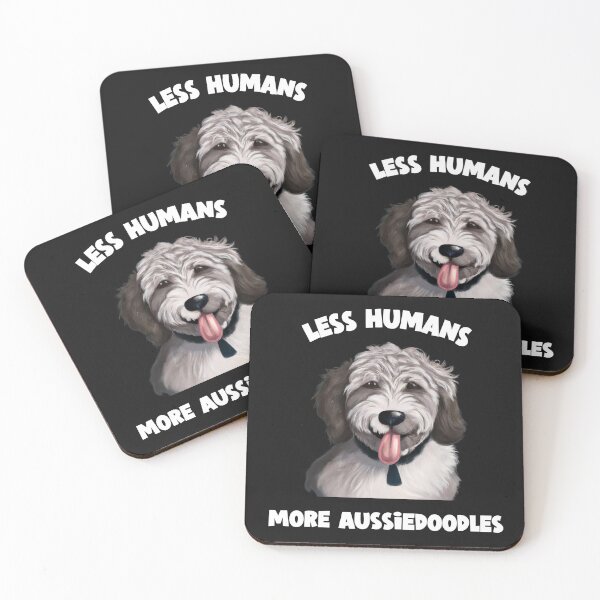 Item preview, Less Humans More Aussiedoodles designed and sold by Fentier.