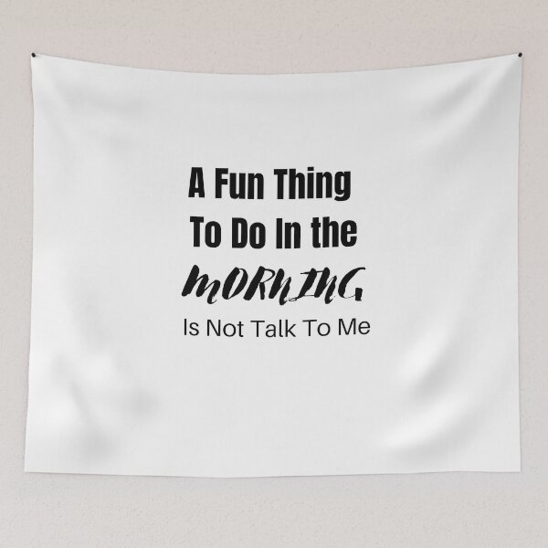 Item preview, A Fun Thing To Do In the Morning Is Not Talk To Me Essential T-Shirt designed and sold by rapoo.