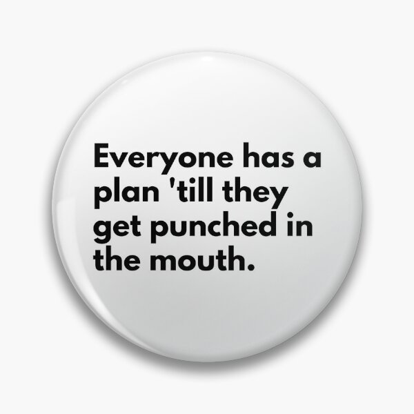 Item preview, Everyone has a plan 'till they get punched in the mouth. designed and sold by Dj Gavric998.