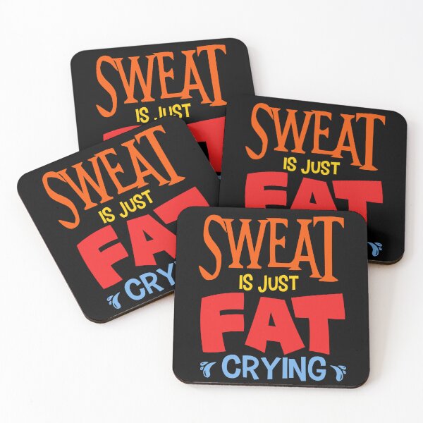 Item preview, Sweat is Just Fat Crying designed and sold by FanityPrints.