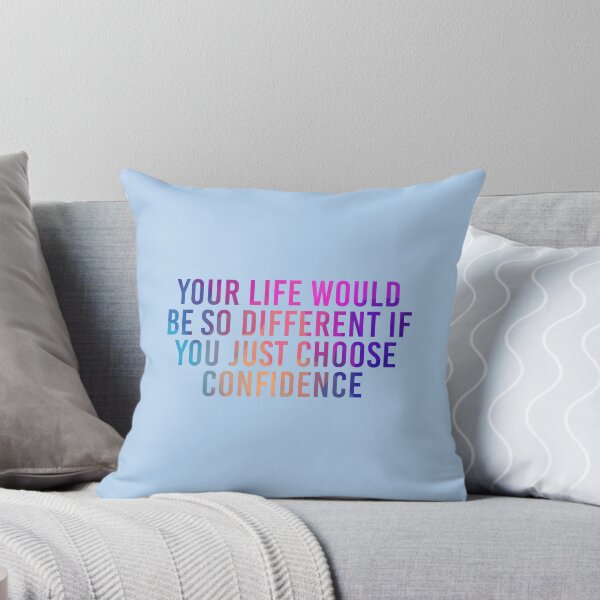 Item preview, Your Life Would Be So Different If You Just Choose Confidence designed and sold by simplife-art.