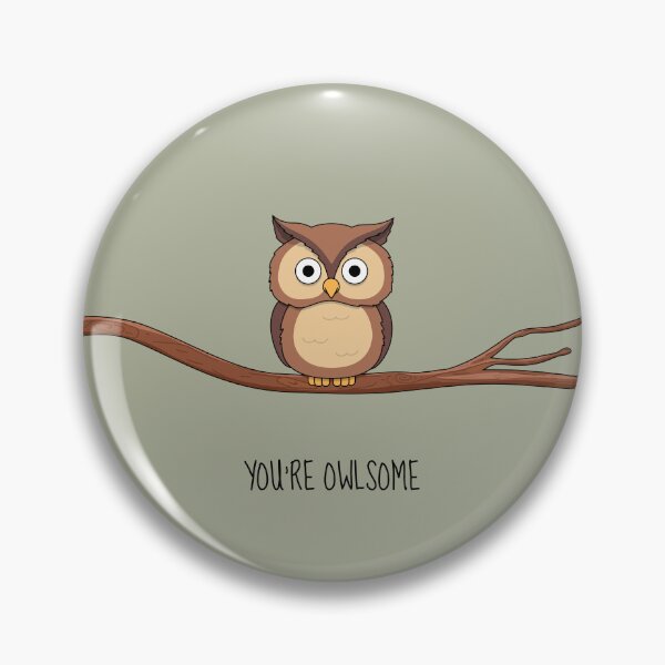 Item preview, You Are Owlsome, Owl Sitting On A Tree Branch designed and sold by L1nes.