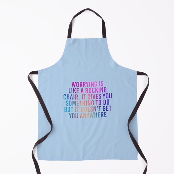 Item preview, Worrying Is Like A Rocking Chair. It Gives You Something To Do But It Doesn’t Get You Anywhere designed and sold by simplife-art.