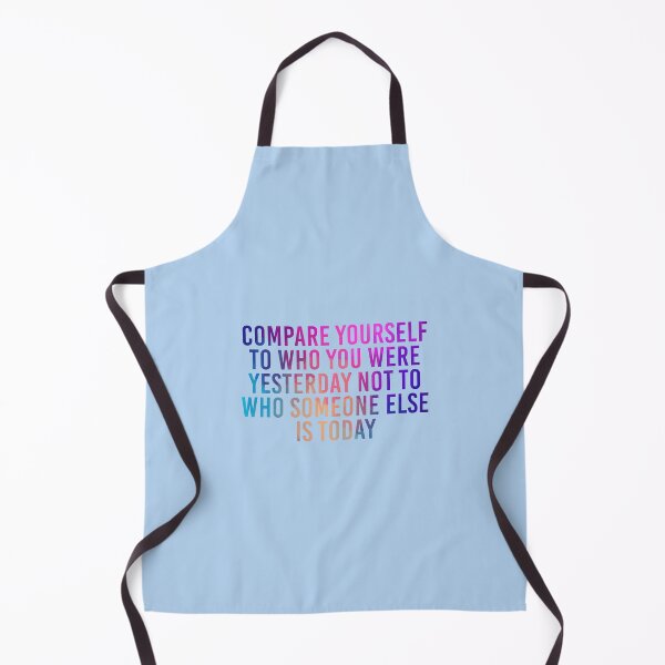 Item preview, Compare Yourself To Who You Were Yesterday Not To Who Someone Else Is Today designed and sold by simplife-art.