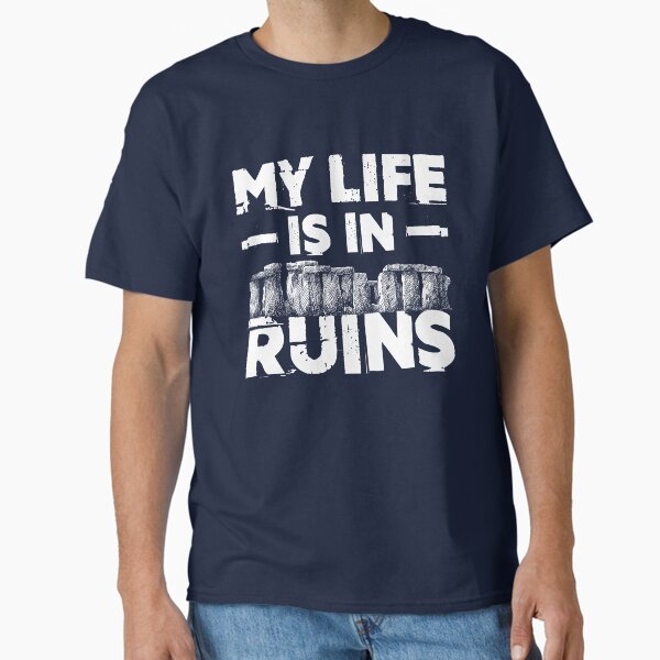 Item preview, My Life Is In  Ruins Archaeology designed and sold by jaygo.