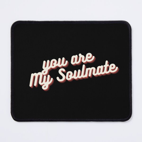 Item preview, You Are My Soulmate designed and sold by BDG06.