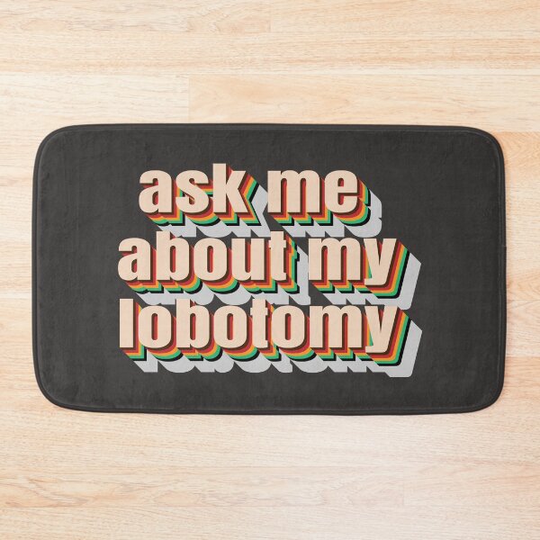 Item preview, Ask Me About My Lobotomy Funny Brain Surgery-medical procedure designed and sold by zemama.