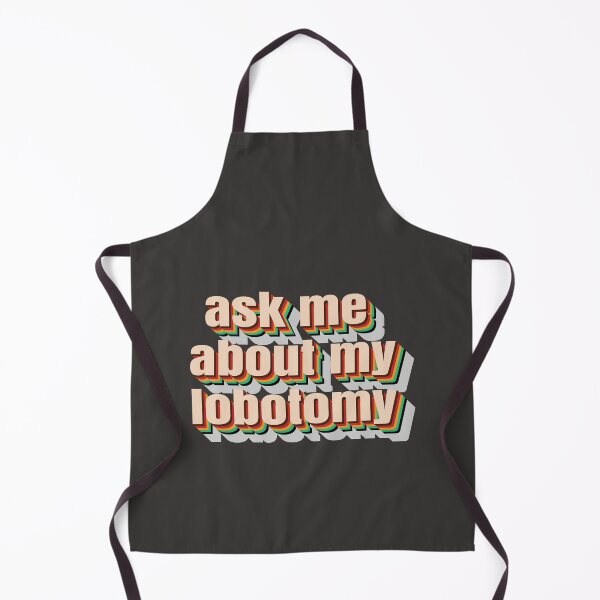 Item preview, Ask Me About My Lobotomy Funny Brain Surgery-medical procedure designed and sold by zemama.