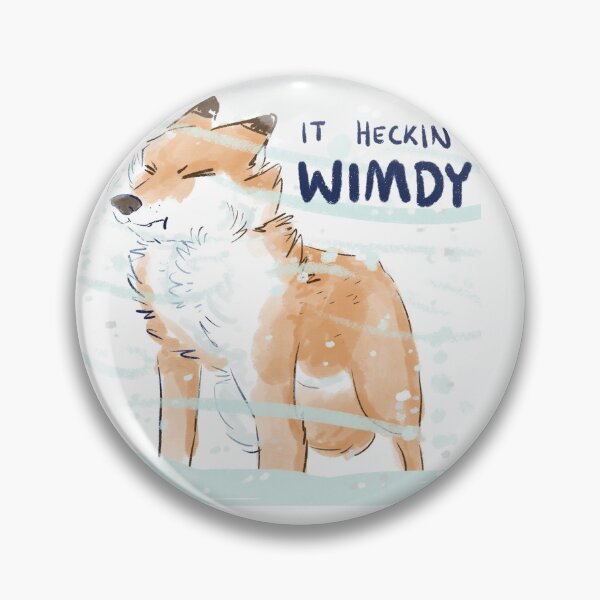 Item preview, It Heckin Wimdy designed and sold by SpringFoxStudio.