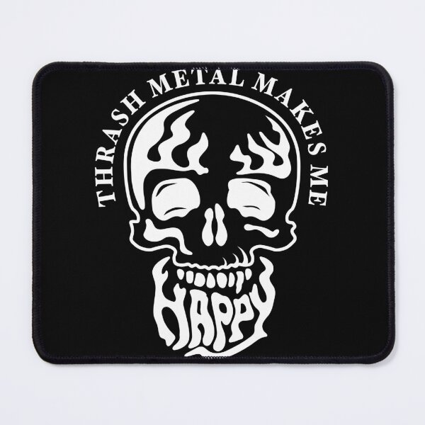 Item preview, Thrash Metal Makes Me Happy designed and sold by strayfoto.