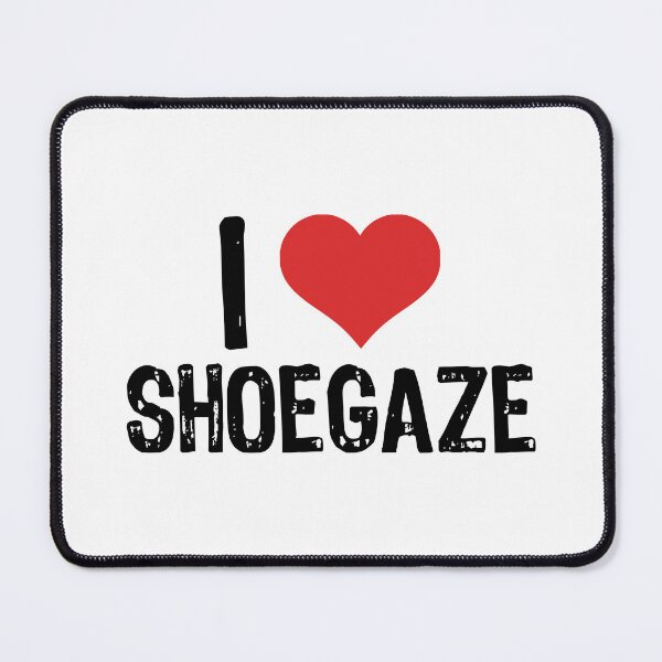 Item preview, I Love Shoegaze designed and sold by The "I Love Everything" Shop.