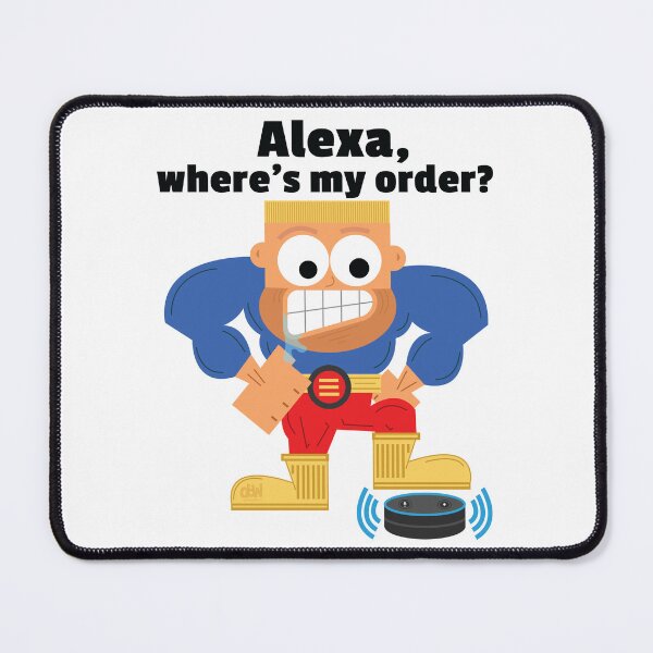 Item preview, Alexa, where's my order? Alexa Meme Funny Late Package Order Joke Online Shopping Rage designed and sold by doseofwin.