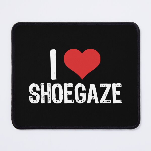 Item preview, I Love Shoegaze designed and sold by The "I Love Everything" Shop.