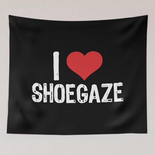 Item preview, I Love Shoegaze designed and sold by The "I Love Everything" Shop.