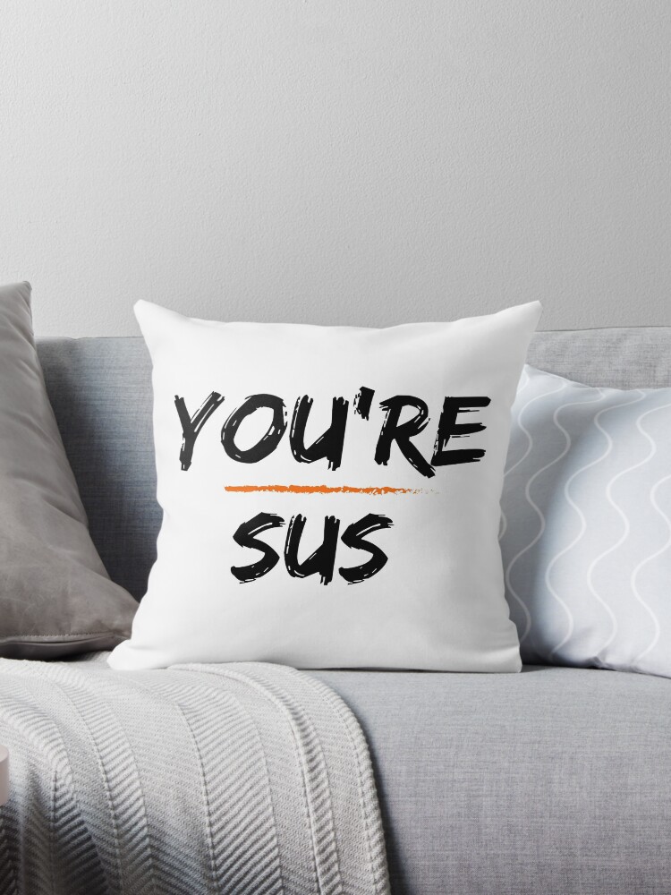 Sus Gaming Meme Impostor Kinda Sus Video Gamer Gift Sus Throw Pillow