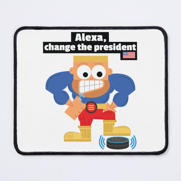 Item preview, Alexa, change the president. Alexa Meme Funny Command Request Biden Trump LOL designed and sold by doseofwin.