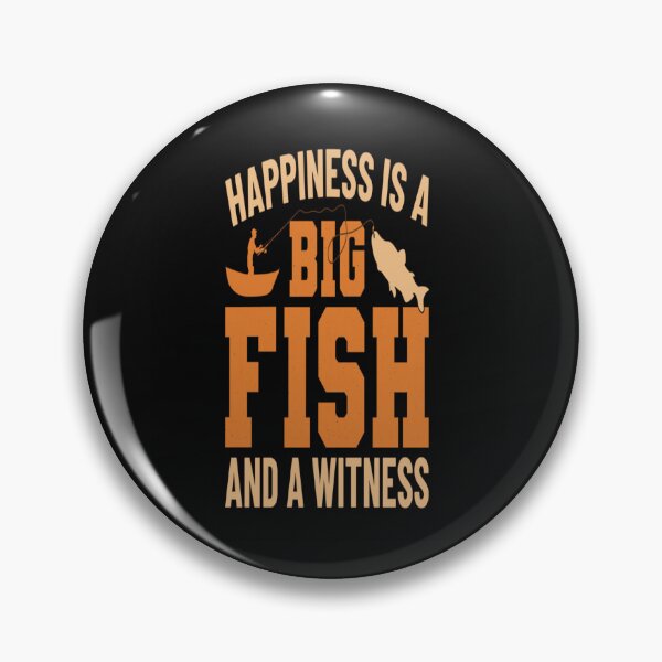Item preview, Happiness is a big fish and a witness designed and sold by mturns57.