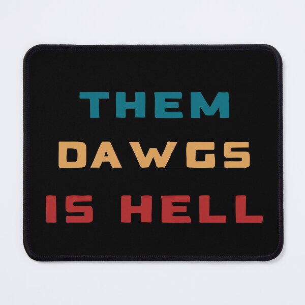 Item preview, Them dawgs is hell designed and sold by Oblivyum.