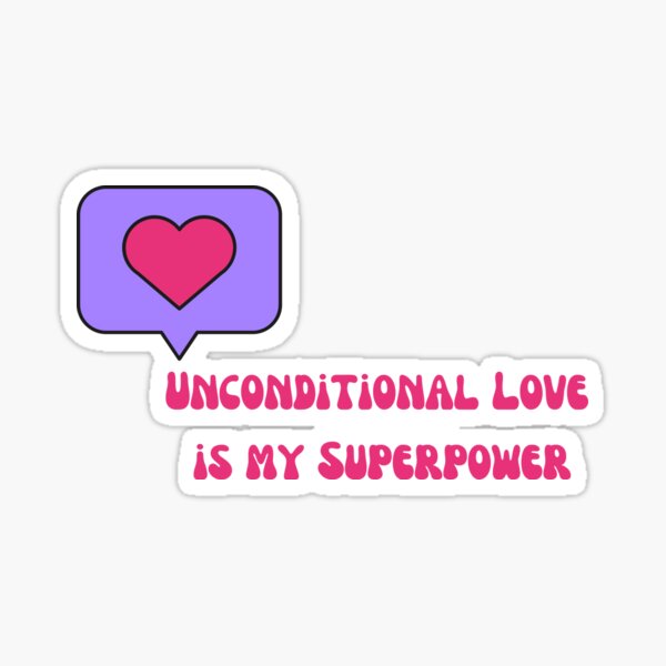 Item preview, Unconditional Love is my Superpower designed and sold by ShaktiAmara.