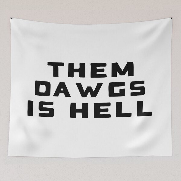 Item preview, Them dawgs is hell ! designed and sold by Oblivyum.