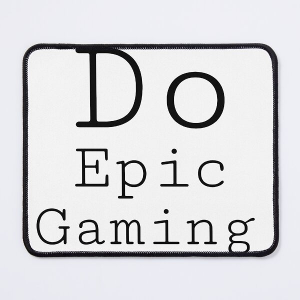 Item preview, Do epic gaming (black text) designed and sold by Beautyqueens Beautys.